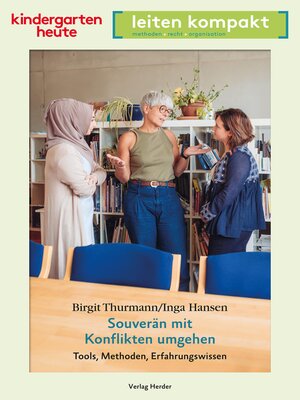 cover image of Souverän mit Konflikten umgehen--Tools, Methoden, Erfahrungswissen